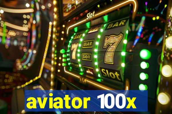aviator 100x